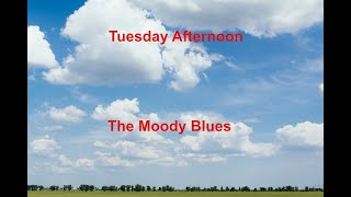 Tuesday Afternoon  The Moody Blues  with lyrics [upl. by Eeral773]