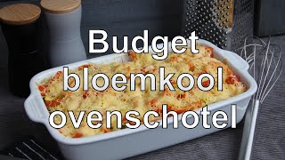 Budget bloemkool ovenschotel [upl. by Sillsby225]