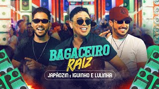 BAGACEIRO RAIZ  Japãozin Iguinho e Lulinha Clipe Oficial [upl. by Allyn335]