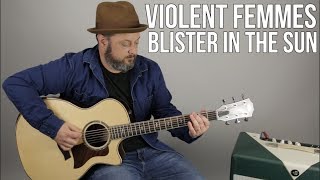 How to Play quotBlister in the Sunquot on guitar  Violent Femmes [upl. by Bunce579]