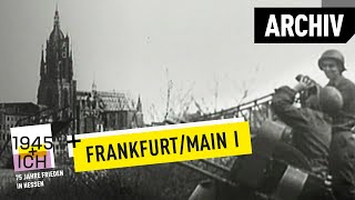 Frankfurt aM 1  1945 und ich  Archivmaterial [upl. by Ondrej]