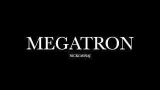 Megatron by Nicki Minaj Lyrics [upl. by Dustan]