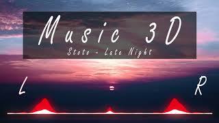 Stereo Bass Stoto  Late Night 3D Release [upl. by Ahsii833]