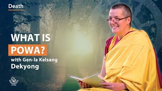 What is Powa  Genla Kelsang Dekyong [upl. by Sib899]