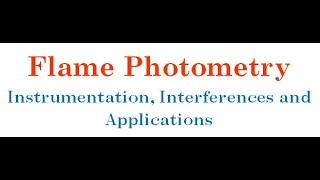 Flame Photometry instrumentation interferences and applications [upl. by Quint]