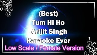 TUM HI HO Karaoke with Lyrics Female Version Low Scale  Arijit Singh  Aashiqui 2  Fire Universal [upl. by Peugia]