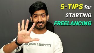 5 Tips to start Freelancing for Beginners  How to Start Freelancing [upl. by Euqnomod]