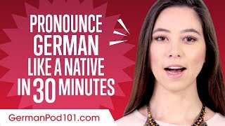 How to Pronounce German Like a Native Speaker [upl. by Avir860]