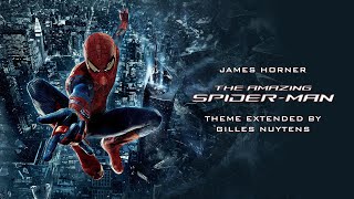 James Horner  The Amazing SpiderMan  Theme Extended by Gilles Nuytens [upl. by Greenstein]