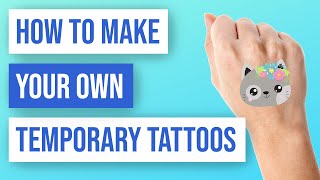 ✨ How to Create Your Own Temporary Tattoos [upl. by Attayek]