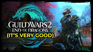 Guild Wars 2 End of Dragons is EXCELLENT Review [upl. by Ardna]