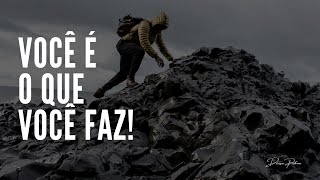 Você É o Que Você Faz [upl. by Cyprian]