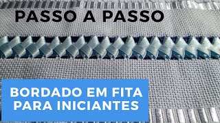 BORDADO EM FITA PARA INICIANTES  DIY [upl. by Eetsim]