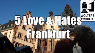 Visit Frankfurt 5 Things You Will Love amp Hate About Visiting Frankfurt Germany [upl. by Baese]