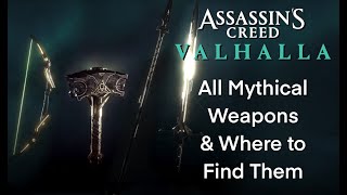 Assassin’s Creed Valhalla All Mythical Weapons [upl. by Luann]