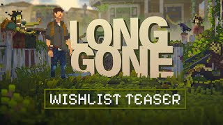 LONG GONE  Updated Wishlist Teaser  PC [upl. by Redmund576]