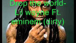 Drop the world Lil wayne Ft Eminem dirtyLyrics in Description [upl. by Siddra]