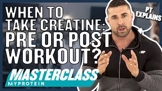 When To Take Creatine Pre or Post Workout  Myprotein [upl. by Ilke]