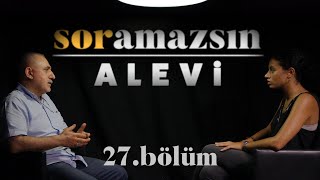 Soramazsın Alevi I 27 Bölüm [upl. by Dee Dee695]