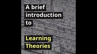 A brief introduction to Learning Theories [upl. by Fira]