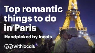 ❤️ Romantic Paris  Top romantic things to do in Paris aka what to do amp where to go ❤️ [upl. by Gerladina980]