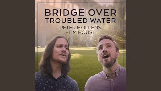 Bridge Over Troubled Water feat Tim Foust [upl. by Giacamo]