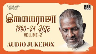 Ilaiyaraaja 198084 Hits Jukebox  Vol 2  Ilaiyaraaja Love Songs  Ilaiyaraaja 80s Hit Songs [upl. by Nyad304]