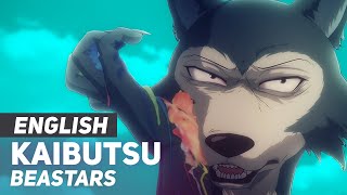 BEASTARS  quotKaibutsuquot  ENGLISH Ver  AmaLee [upl. by Airlia]