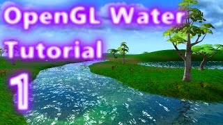 OpenGL Water Tutorial 1 Introduction [upl. by Aenyl993]