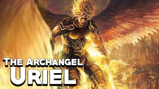 Uriel The Archangel of Light  Angels and Demons  See U in History [upl. by Chyou]