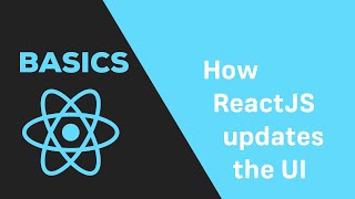 ReactJS Basics  9 How does ReactJS update the DOM [upl. by Elora]