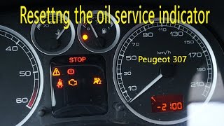 How to reset the oil service indicator Peugeot 307 [upl. by Margette]