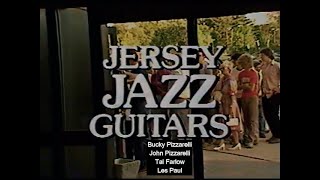 quotJersey Jazz Guitarsquot Les Paul Bucky amp John Pizzarelli Tal Farlow 1985 [upl. by Enytnoel]