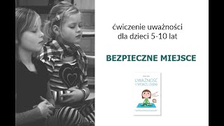 Bezpieczne miejsce Ćwiczenie uważności dla dzieci 510 lat [upl. by Seline]