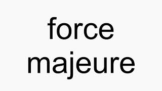 How to pronounce force majeure [upl. by Longmire630]