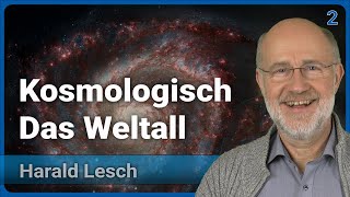 Kosmologisch 23 • Das Weltall • Live im Hörsaal  Harald Lesch [upl. by Casavant658]