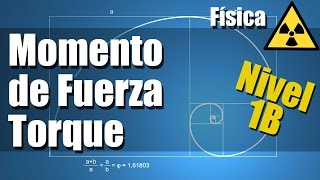 Momento de Fuerza o Torque  Ejercicios Resueltos  Nivel 1B [upl. by Anagrom740]