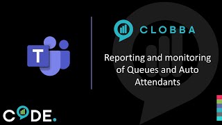 Clobba  Microsoft Teams Queues and Auto Attendant Reporting [upl. by Whitford620]