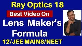 Ray Optics 18  Lens Makers Formula  Derivtion and All Types of Numericals JEENEET [upl. by Esteban]