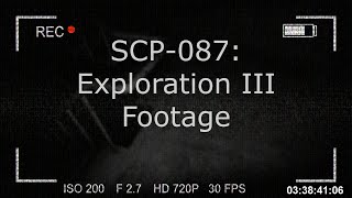 SCP087 Exploration 3 Footage [upl. by Alcus862]