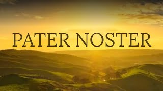 Pater Noster with LatinEnglish Text  Relaxing Gregorian Chant [upl. by Eahsal96]