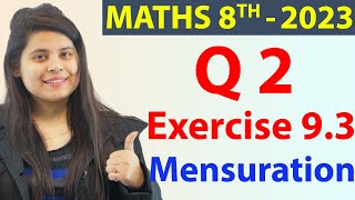 Q 2  Ex 93  Mensuration  NCERT Maths Class 8th  Chapter 9 New Syllabus 2023 CBSE [upl. by Jeunesse]