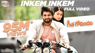 Inkem Inkem Full Video Song  Vijay Devarakonda Rashmika Mandanna  Sid Sriram  Geetha Govindam [upl. by Jankey]