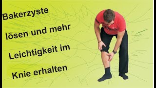 Bakerzyste lösen und mehr Leichtigkeit im Knie [upl. by Erena887]