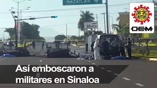 Así fue la emboscada a militares en Culiacán [upl. by Ednarb]