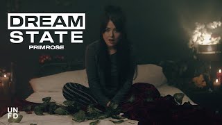 Dream State  Primrose Official Music Video [upl. by Mariana]