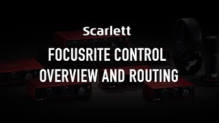 Focusrite Control  Overview and routing [upl. by Anawait458]