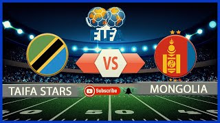 🔴 LIVE TAIFA STARS  3  vs  0 MONGOLIA FIFA SERIES [upl. by Monteith]