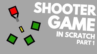 How To Make A Shooter Game In Scratch 30 Part 1 [upl. by Dorree]