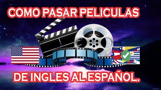 Como Pasar Peliculas De Ingles Al Español  o Cualquier Idioma  2024 HD [upl. by Dasa911]